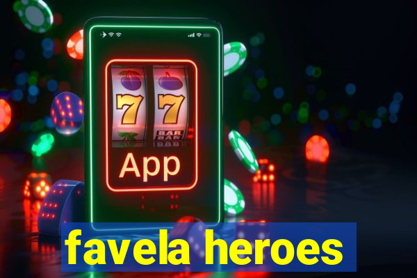 favela heroes